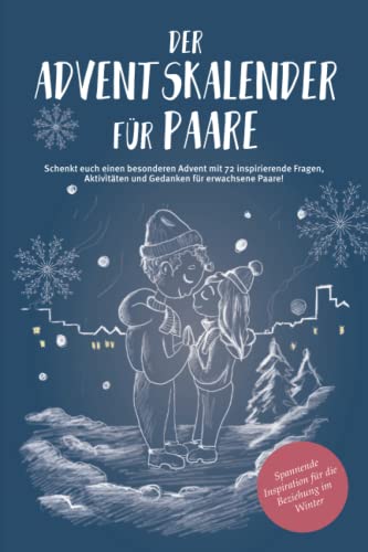 Der Adventskalender für Paare - 72 inspirierende Fragen, Aktivitäten und Gedanken